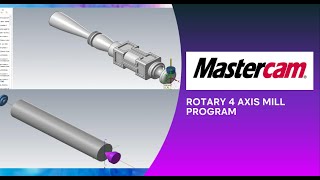 Mastercam 4 Axis Rotary Program [upl. by Olifoet81]