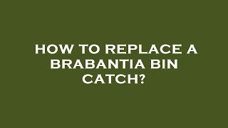 How to replace a brabantia bin catch [upl. by Thirza]