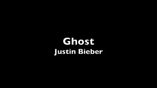 Justin Bieber  Ghost Lyrics [upl. by Neerod]