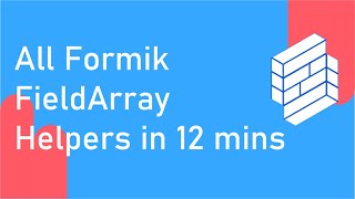 Formik Field Array Helpers in 12 minutes [upl. by Lowry]