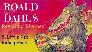 Revolting Rhymes 5 Little Red Riding Hood [upl. by Dolley192]