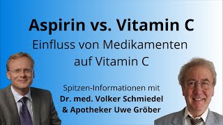 Aspirin Einfluss von Medikamenten auf Vitamin C  Uwe Gröber amp Dr Schmiedel [upl. by Akemat]