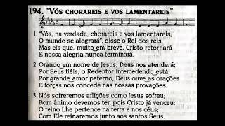 CCB Hinário 5 Hino №194 “Vós chorareis e vos lamentareis” Cantado na igreja 😇😀🙌🏻 [upl. by Legyn225]