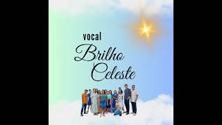 ENTRADA VOCAL BRILHO CELESTE [upl. by Fania]