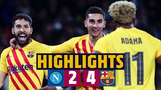 NAPOLI 2  4 BARÇA I HIGHLIGHTS UEFA EUROPA LEAGUE 🔵🔴 [upl. by Tomlinson233]