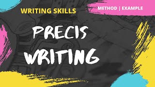 Precis Writing  How to write a Precis  Steps  Examples  Writing Skills [upl. by Worrad]