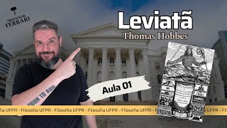 UFPR Soc e Fil – Leviatã – Thomas Hobbes – Aula 01 [upl. by Lohner]