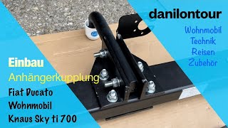 Einbau Anhängerkupplung Wohnmobil Fiat Ducato Knaus Sky ti700 AHK [upl. by Radcliffe]