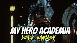 My Hero Academia as a 1980s Dark Fantasy [upl. by Menard]