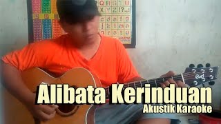 AlipBaTa Akustik Karaoke Lagu Kerinduan Ciptaan Rhoma Irama [upl. by Ohce]