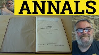 🔵 Annals  Go Down in the Annals Meaning  Annals Examples  Annals Definition [upl. by Claudelle741]