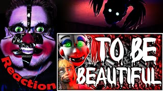 quotTO BE BEAUTIFULquot FNAF Song by Dawko amp DHeusta REACTION  AM I BEAUTIFUL NOW [upl. by Saval]