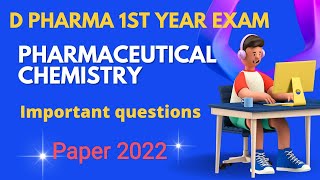 Pharmaceutical chemistry d pharma first year paper 2022 [upl. by Russia]