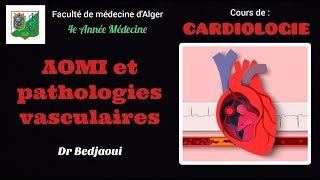 15 AOMI et Pathologies Vasculaires  Dr Bedjaoui [upl. by Yetac]