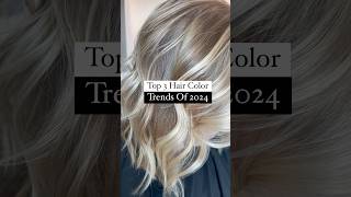 Top 3 hair color trends of 2024 ✨ hair hairtrend 2024hair [upl. by Rashida356]