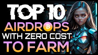 Top 10 Free Airdrops to Grind 2024 [upl. by Akeemahs904]