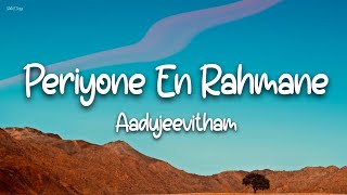 Periyone Lyrics  Aadujeevitham  Prithviraj  AR Rahman  Blessy [upl. by Atinar]