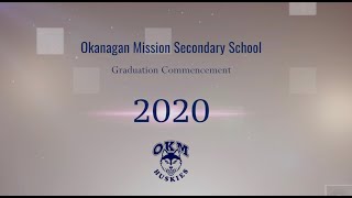 Okanagan Mission Secondary School Graduation 2020 Commencement Ceremony [upl. by Enayd853]