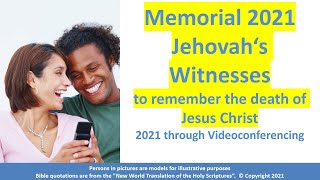 Memorial 2021 Jehovahs Witnesses Memorial Jehovahs Witnesses 2021 to remember the death of Jesus [upl. by Sirron]