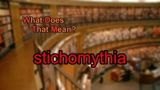 What does stichomythia mean [upl. by Aronal]