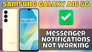 How to Fix Samsung Galaxy A16 5g Messenger Notifications Not Working [upl. by Lenrow365]