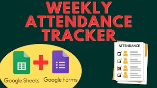 Automated Weekly Attendance Tracker Tutorial in Google Sheets amp Google Form [upl. by Dania]