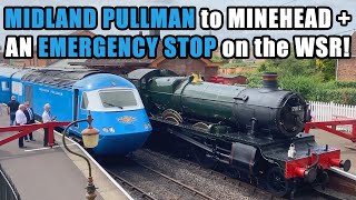 MIDLAND PULLMAN to MINEHEAD  EMERGENCY STOP at Bishops Lydeard Don’t forget THE GUARD [upl. by Auoy140]