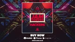 Jam Thieves  Hackers [upl. by Kcirrek177]