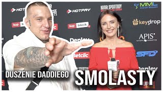 NAJLEPSZA POLSKA DZIENNIKARKA  SMOLASTY  DUSZENIE DADDIEGO  FAME MMA 11 [upl. by Ainesey666]