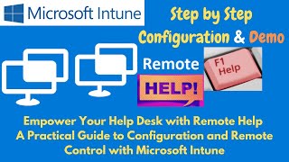 StepbyStep Guide How to Configure and Take Remote Control with Microsoft Intune Remote Help [upl. by Adachi712]