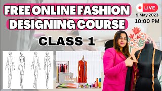 Free Online Fashion Designing Course  Class 1  Fashion Designing For Beginners [upl. by Accisej]