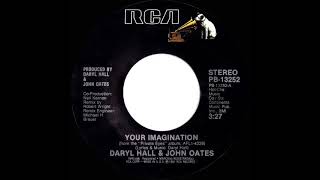 1982 HITS ARCHIVE Your Imagination  Daryl Hall amp John Oates stereo 45 [upl. by Eceertal6]