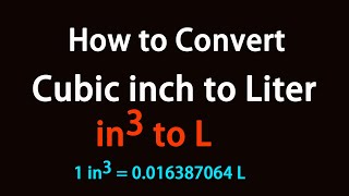 How to Convert Cubic inch to Liter [upl. by O'Shee232]