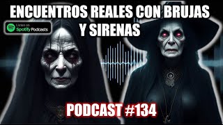 Suscriptor Atrapó a una Bruja y le Pidió un Deseo Encuentros con Brujas y Sirenas  Podcast134 [upl. by Arze]