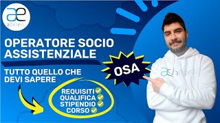 OSA Operatore Socio Assistenziale Tutto Quello che Devi Sapere [upl. by Alliscirp]