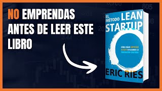 El método Lean Startup Cómo emprender sin fracasar [upl. by Ervine795]