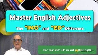 How to Use English Adjectives Ending in  ED and  ING [upl. by Pacificia]