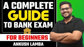 🔥 A Complete Guide To Bank Exam For Beginners  Ankush Lamba [upl. by Dehnel]