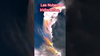 Que Son Nubes Iridiscentes Fenomenos Del Cielo [upl. by Burnie]