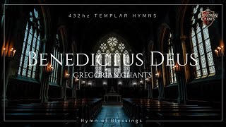 Gregorian Chant Benedictus Deus ⛨ 432Hz Templar Chant of Blessings ✦ Sacred Hymn [upl. by Carrie]