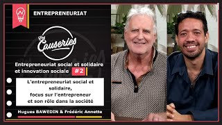 Lentrepreneuriat social et solidaire focus sur lentrepreneur et son rôle dans la société [upl. by Chaffinch]