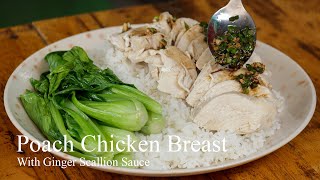 Eng Sub How to Poach Chicken Breast  Poach Chicken Breast With Ginger Scallion Sauce  BodianLife [upl. by Dunc]