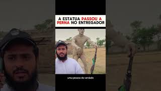 A ESTATUA PASSOU A PERNA NO ENTREGADOR  PARTE1 historiascurtas [upl. by Vashtia]