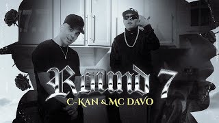 CKan amp MC Davo  Round 7 Official Video [upl. by Deane]