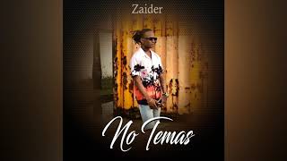 No Temas  Zaider  Champetas Nuevas 2019 [upl. by Sorrows]