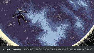 Adam Young  Project Excelsior Full Album quotThe Highest Step In The Worldquot [upl. by Shaffer]