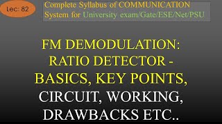 Ratio Detector Key Points Circuit Working Advantage Disadvantage  Com Sys  R K ClassesLec 82 [upl. by Spracklen714]