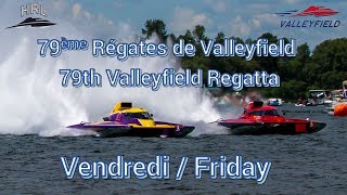 HRL 2017  79e Régates de Valleyfield Vendredi \ Friday [upl. by Bryan865]