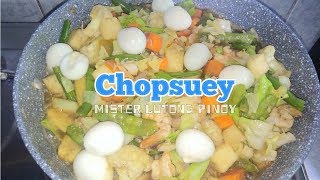 CHOPSUEY  LUTONG PINOY  PANLASANG PINOY [upl. by Eciram463]