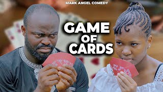 Game Of Cards  Mark Angel Comedy  Episode 407 [upl. by Carisa730]